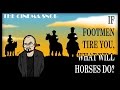 If Footmen Tire You What Will Horses Do? - The Cinema Snob