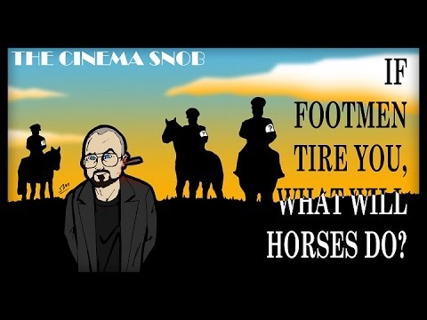 If Footmen Tire You What Will Horses Do? - The Cinema Snob