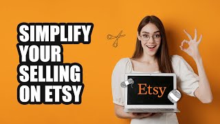 Enrich your selling experience on Etsy!