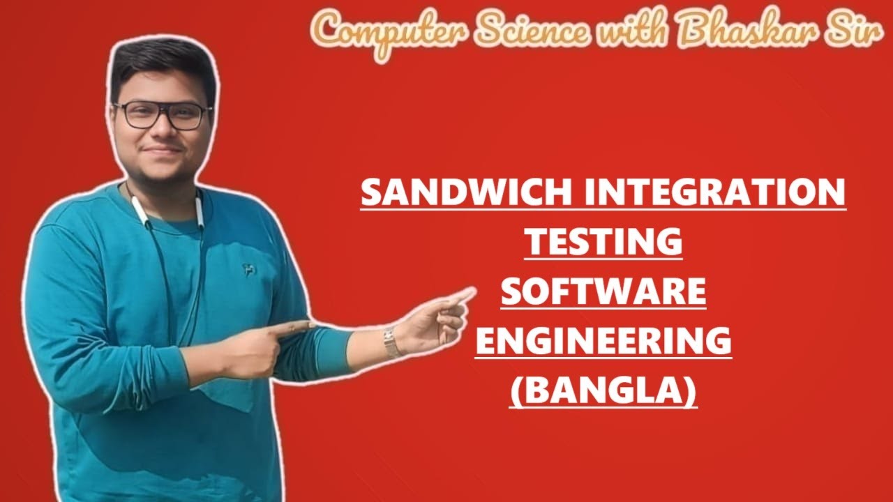 SANDWICH INTEGRATION TESTING | SOFTWARE ENGINEERING (BANGLA) - YouTube