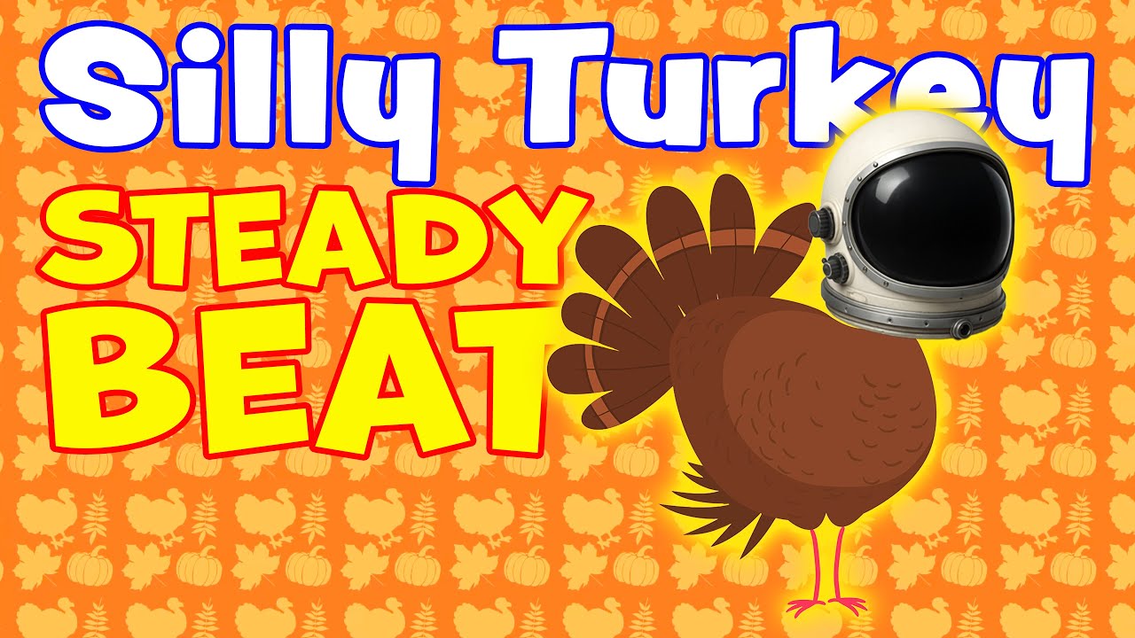 Silly Turkey Steady Beat