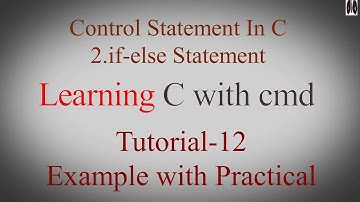 learning c with cmd | if-else control statement