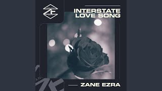 Video thumbnail of "Zane Ezra - Interstate Love Song"