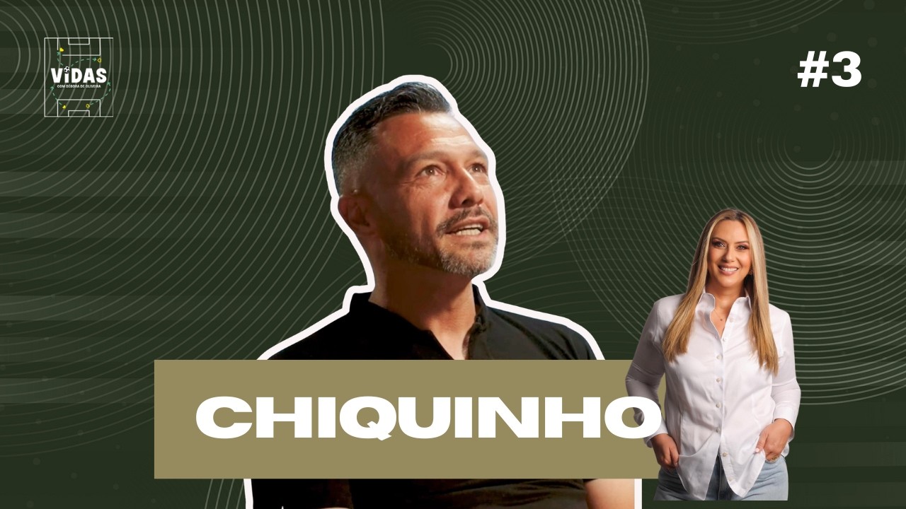 VIDAS | CHIQUINHO | EP. 03
