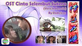 OST CINTA SELEMBUT SUTERA (versi Indonesia ) Drama Asia Indosiar