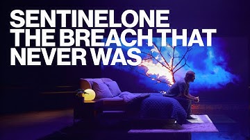 SentinelOne - The Breach That Never Was