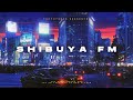 ✨🌃『 ＳＨＩＢＵＹＡ　ＮＩＧＨＴＳ』🌃✨ chill lofi beats + smooth jazz + city night vibes 24/7 東京都 渋谷  24時間 ローファイ ライブ