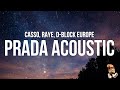 Cassö RAYE D Block Europe Prada Acoustic Lyrics mp3
