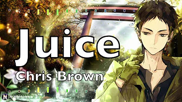 「Nightcore」→ Chris Brown Indigo Album - Juice