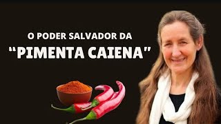 O Poder SALVADOR da PIMENTA CAIENA Barbara O Neill