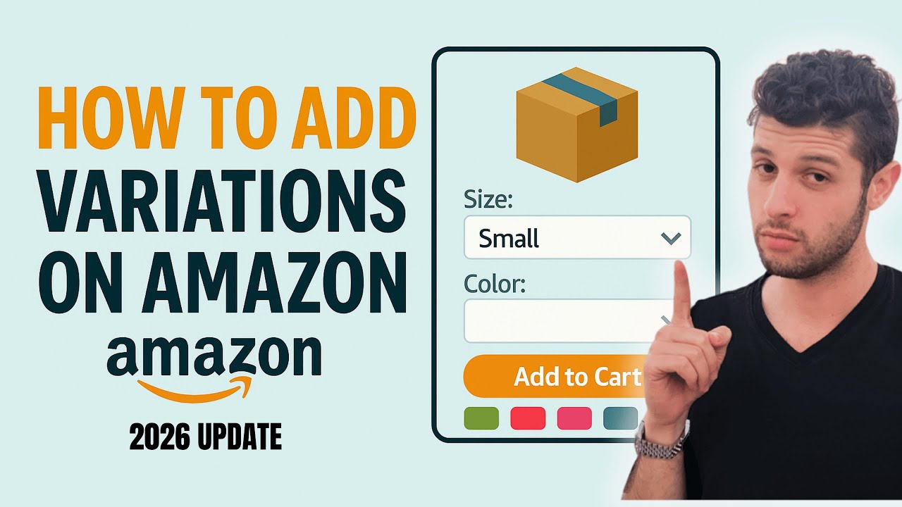 How to List Product Variations on Amazon - 2026 Beginner's Guide - YouTube