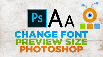 How to Change Font Preview Size in Photoshop