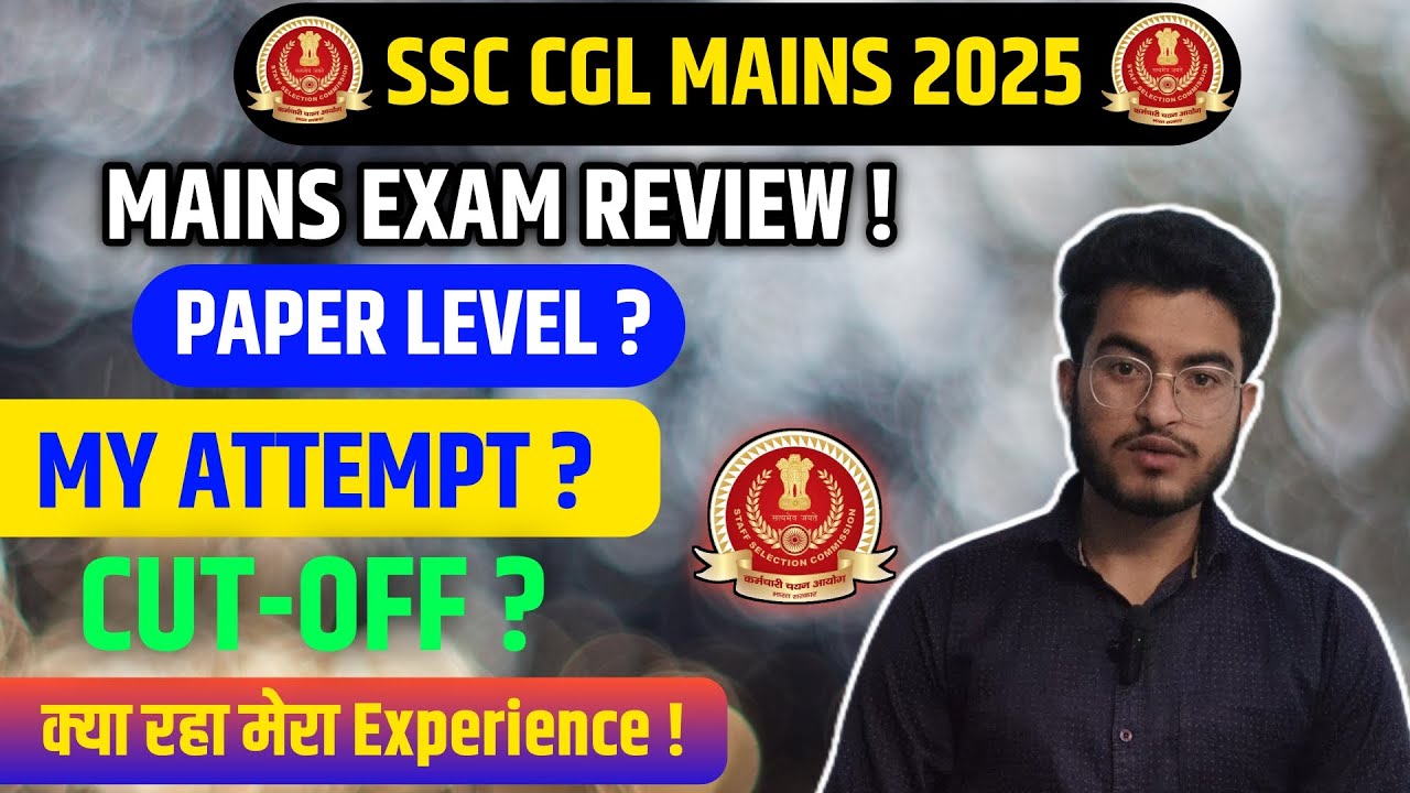 SSC CGL MAINS 2025 EXAM REVIEW || SSC CGL TIER-2 2025 SELF GIVEN ANALYSIS|| SELF GIVEN REVIEW||
