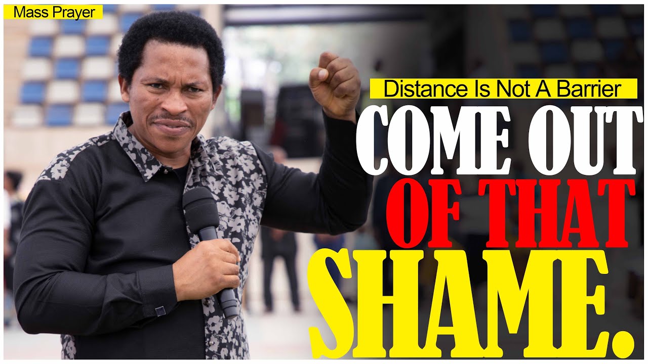 Come Out Of That Shame (Mass Prayer Session)