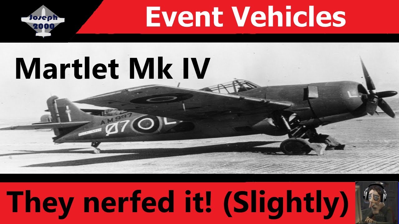 War Thunder: Event Vehicles. Martlet Mk IV. They nerfed it! (Slightly)