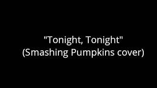 Craig Adams Musique "Tonight, Tonight (Smashing Pumpkins cover) Phoned From Home Sessions