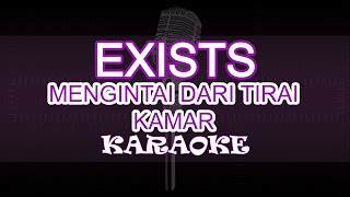 Exists - Mengintai Dari Tirai Kamar ( Karaoke | Akustik | Lirik )