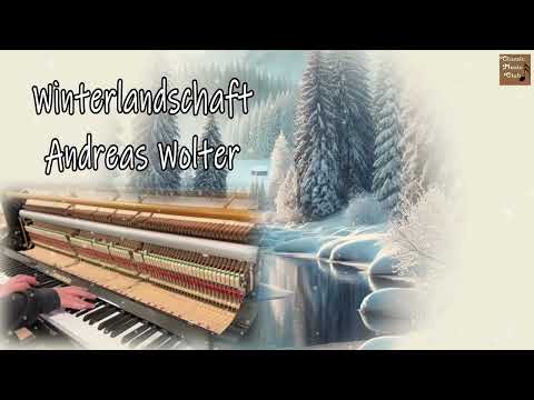 Winterlandschaft - Klaviermusik zum Träumen - Andreas Wolter