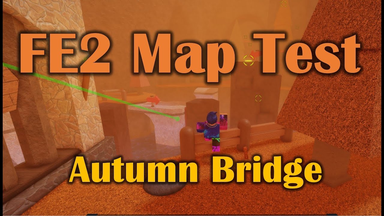FE2 Map Test | Autumn Bridge [Normal] - YouTube