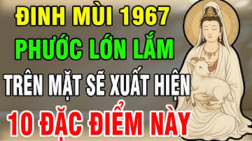 Đinh Mùi 1967 Có 1 Trong 10 Điểm Này Trên Mặt, Càng Về Sau Chỉ Hưởng Phúc, Trời Phật Gia Trì!