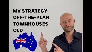 My investment strategy: off-the-plan townhouses in QLD