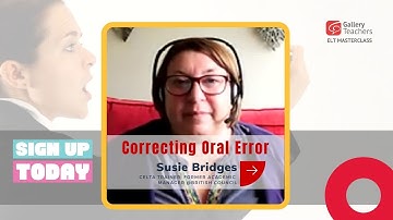 Correcting Oral Error Using Both Immediate and Delayed Techniques | TEFL Webinar | ELT Masterclass