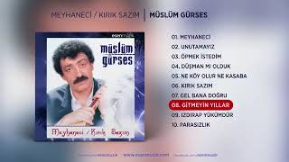 Müslüm Gürses Gi̇tmeyi̇n Yillar (Offi̇ci̇al Audi̇o)