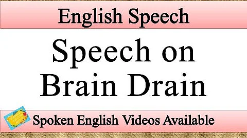 Speech on Brain Drain in English | Brain Drain speech in english
