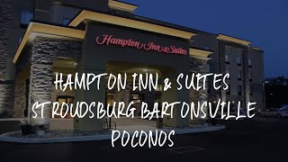 Hampton Inn & Suites Stroudsburg Bartonsville Poconos Review - Stroudsburg , United States of Americ