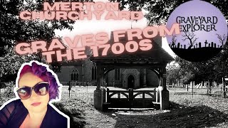 1700's Gravestones and Great History In Merton Graveyard