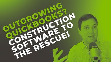 How is Construction Accounting Software Useful? - Outgrowing QuickBooks