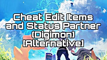 Cheat Edit Items and Status Partner (Digimon) [Alternative] | Digimon Next Order