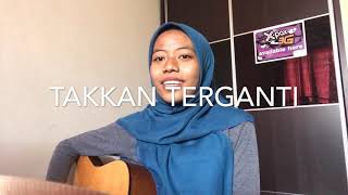 Takkan Terganti - Kangen Band (Cover)