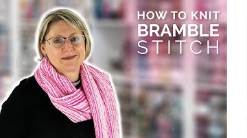 How to Knit a Bramble Stitch | Easy Knitting Tutorial | King Cole