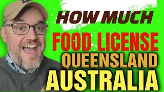 How Much is a Food Licence in Queensland [ Full TUTOTRIAL for all Licenses for food businesses