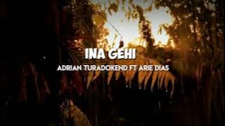 Lagu Lamaholot 'INA GEHI'  ADRIAN TURADOKEND FT ARIE DIAS