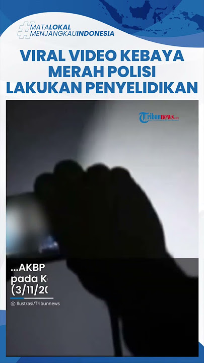 Viral Video Asusila Wanita Pakai Kebaya Merah, Polda Bali Lakukan Penyelidikan Sosok Pemerannya