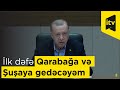 Ərdoğan: "İlham Əliyevlə ilk dəfə olaraq Qarabağa və Şuşaya gedəcəyəm".