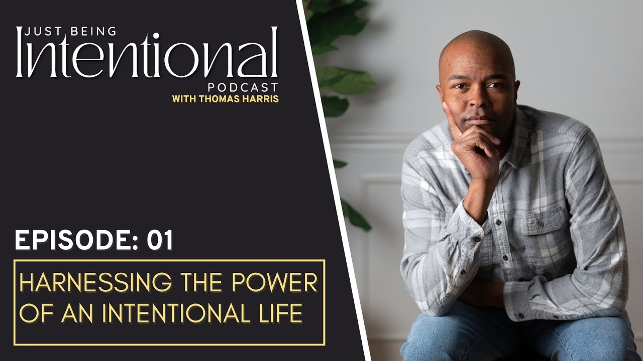 Just Being Intentional | Harnessing the Power of an Intentional Life # ...