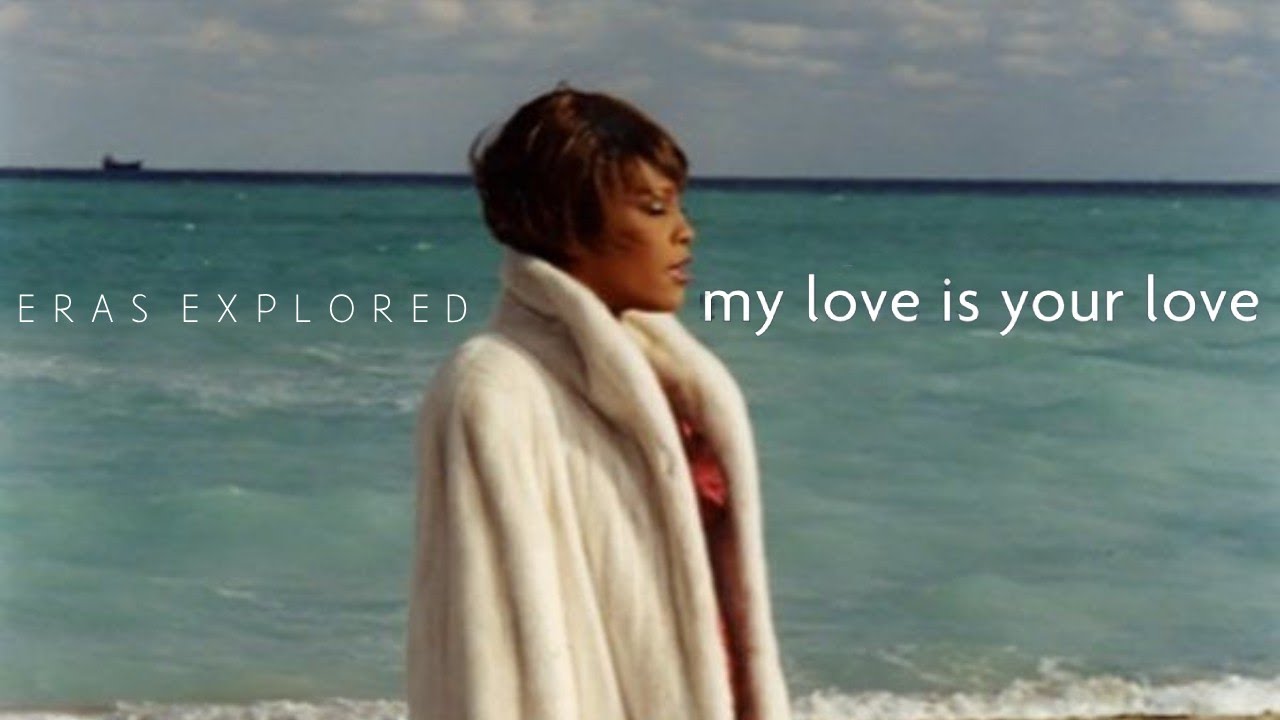 Eras Explored: Whitney Houston's My Love Is Your Love