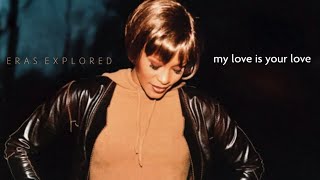 Eras Explored Whitney Houstons My Love Is Your Love