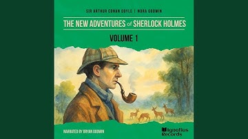 Chapter 4 - Part 11 - The New Adventures of Sherlock Holmes (Volume 1)