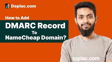 Add DMARC Record to Namecheap Domain | Doplac CRM