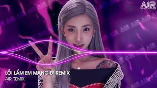 Lỗi Lầm Em Mang Đi Remix (Bản Trend TikTok) - Anh Không Biết Người Ấy Sẽ Yêu Em Như Thế Nào Remix