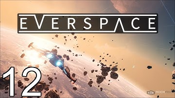 EVERSPACE - Needler - Part 12 Let
