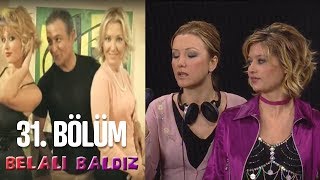 Belalı Baldız 31 Bölüm