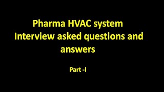 Details [Hindi] Pharma HVAC system interview questions and answers News