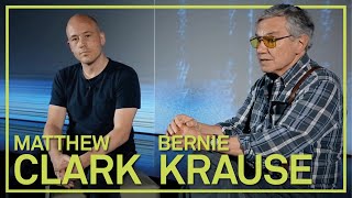 Entretien avec Matthew Clark \& Bernie Krause – « Le Grand Orchestre des Animaux », 2016