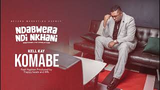 Kell Kay - Komabe Ft. Mfumu Hyphen Kambwiri Sisters Prod. By Bfb Tricky Beatz