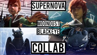 HTTYD | SUPERNOVA | Collab w/t Blackeye